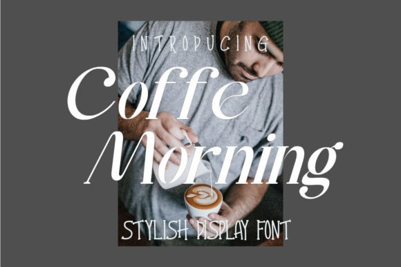 Coffe Morning: The Perfect Display Font for Modern Web Design