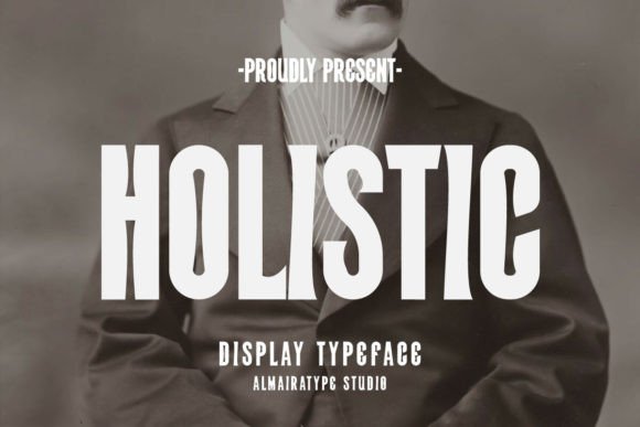 Holistic: A Stunning Display Font for Creative Branding