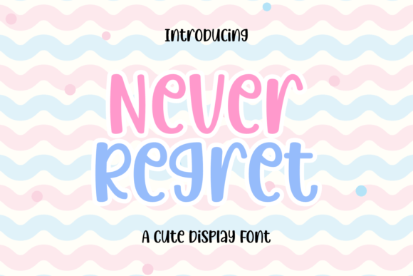Never Regret: The Playful Display Font for Creative Branding