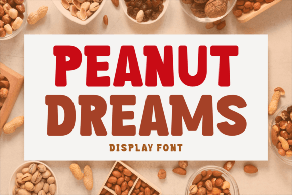 Peanut Dreams: The Bold Display Typeface for Editorial Design